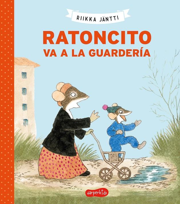 Ratoncito va a la guardería | 9788418279065 | Jäntti, Riikka | Llibreria Sendak