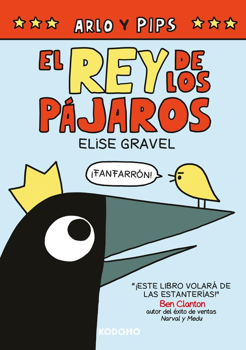 Arlo y Pips 1. El rey de los pájaros | 9788419626455 | Gravel, Elise | Librería Sendak