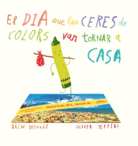 El dia que les ceres de colors van tornar a casa | 9788416394197 | Daywalt, Drew | Librería Sendak