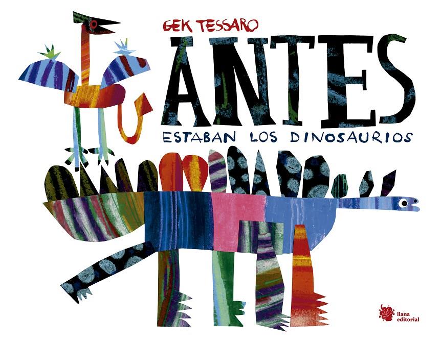 Antes estaban los dinosaurios | 9788412358735 | Tessaro, Gek | Llibreria Sendak