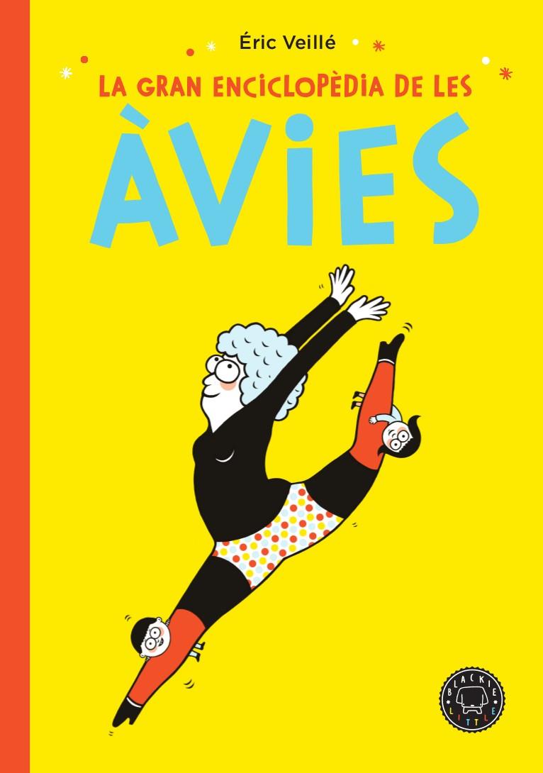 La gran enciclopèdia de les àvies | 9788417552152 | Veillé, Éric | Llibreria Sendak