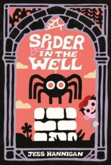 Spider in the Well | 9780063289475 | Hannigan, Jess | Llibreria Sendak