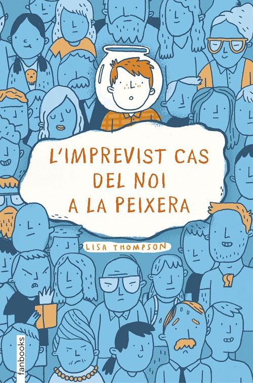 L'imprevist cas del noi a la peixera | 9788416716371 | Thompson, Lisa | Llibreria Sendak