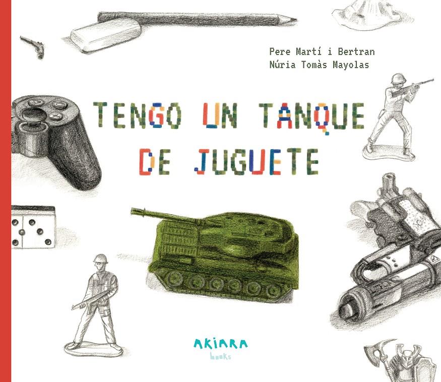 Tengo un tanque de juguete | 9788417440435 | Martí i Bertran, Pere | Librería Sendak