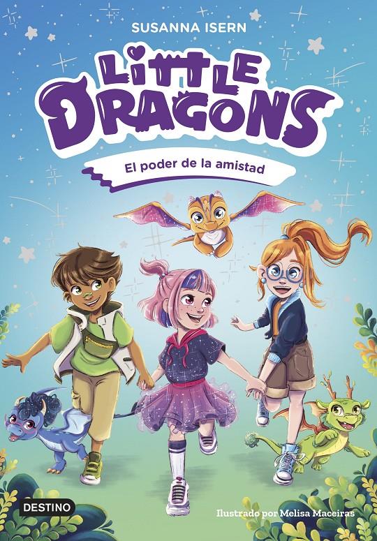 Little Dragons 2. El poder de la amistad | 9788408303824 | Isern, Susanna | Llibreria Sendak
