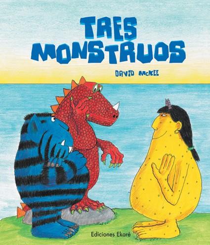 Tres Monstruos | 9789802573172 | David Mckee | Librería Sendak