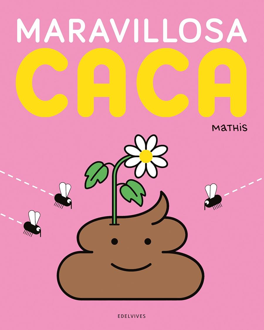 Maravillosa caca | 9788414073940 | Mathis | Llibreria Sendak