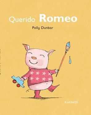 Querido Romeo | 9788492750573 | Dunbar, Polly | Llibreria Sendak