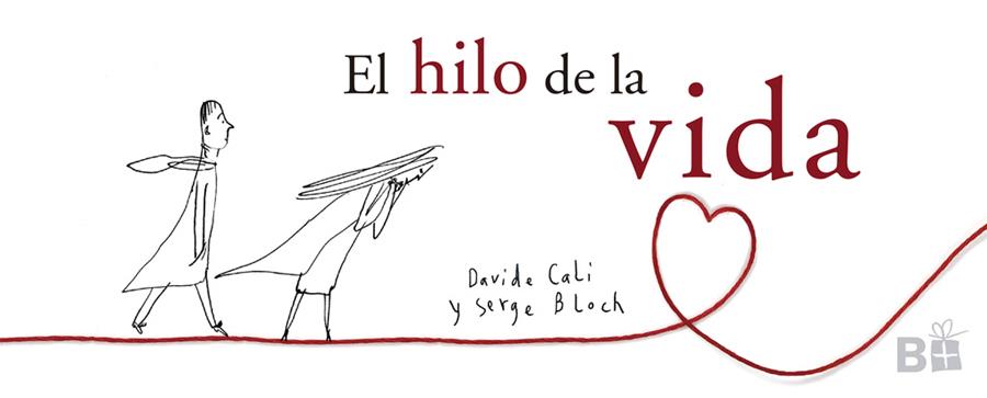 El hilo de la vida | 9788466661744 | Cali, Davide/Bloch, Serge | Llibreria Sendak