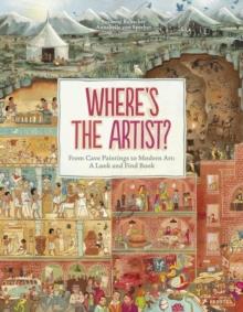 Where‘s the Artist? : From Cave Paintings to Modern Art: A Look and Find Book | 9783791376455 | Susanne Rebscher | Librería Sendak