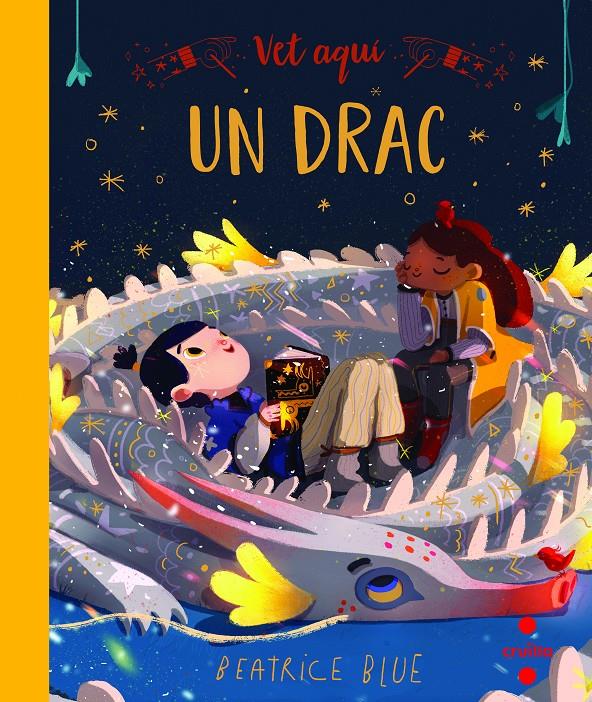 Vet aquí... un drac | 9788466147620 | Blue, Beatrice | Llibreria Sendak