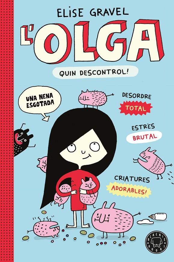 L' Olga. Quin descontrol! - Nova edició | 9791387748975 | Gravel, Elise | Librería Sendak