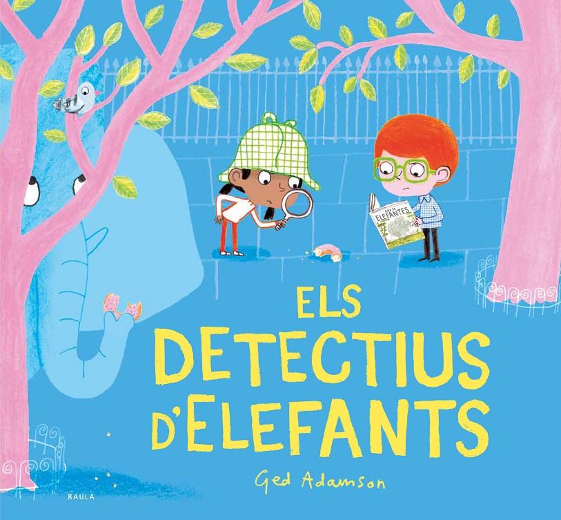 Els detectius d'elefants | 9788447948819 | Adamson, Ged | Llibreria Sendak