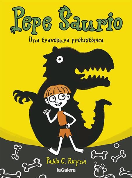 Pepe Saurio 1. Una travesura prehistórica | 9788424673024 | Reyna, Pablo C | Llibreria Sendak