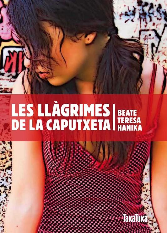 Les llàgrimes de la Caputxeta | 9788492696550 | Hanika, Beate Teresa | Llibreria Sendak