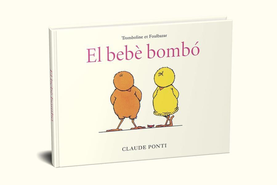 El bebè bombó | 9788473294010 | Ponti, Claude | Librería Sendak