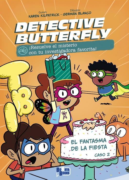 Detective Butterfly, Caso 2. El fantasma de la fiesta | 9788469644676 | Kilpatrick, Karen | Librería Sendak