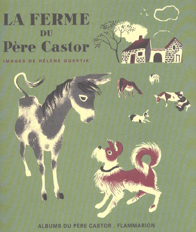 La Ferme du Père Castor | 9782081654044 | Guertik, Hélène | Librería Sendak