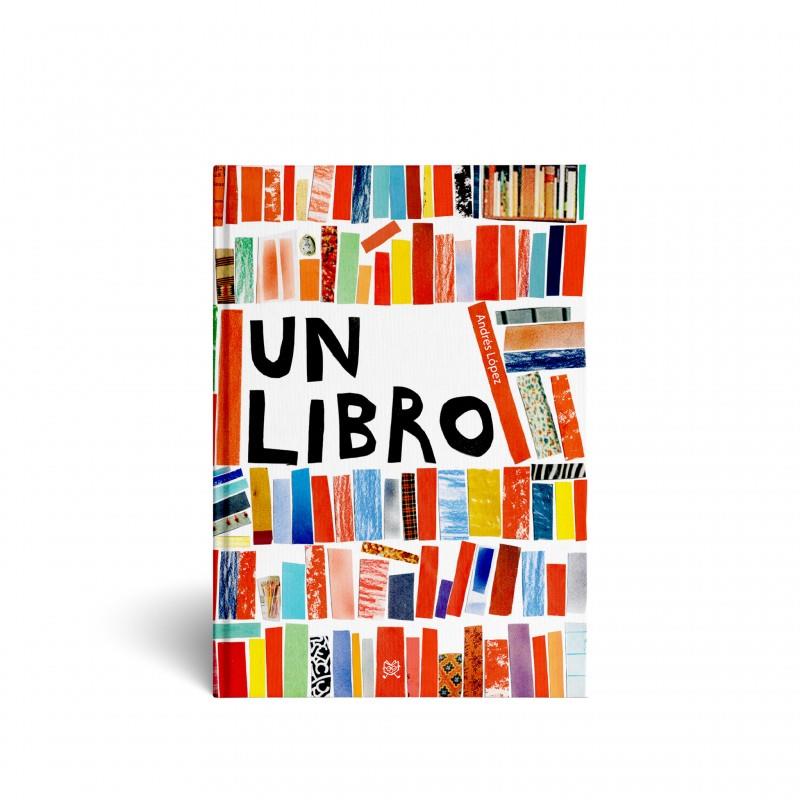 Un libro | 9789874783257 | López, Andrés | Llibreria Sendak