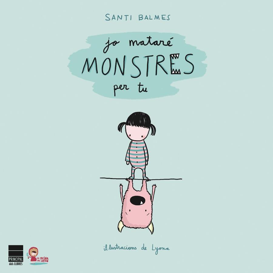 Jo mataré monstres per tu | 9788493897895 | Balmes, Santi | Librería Sendak