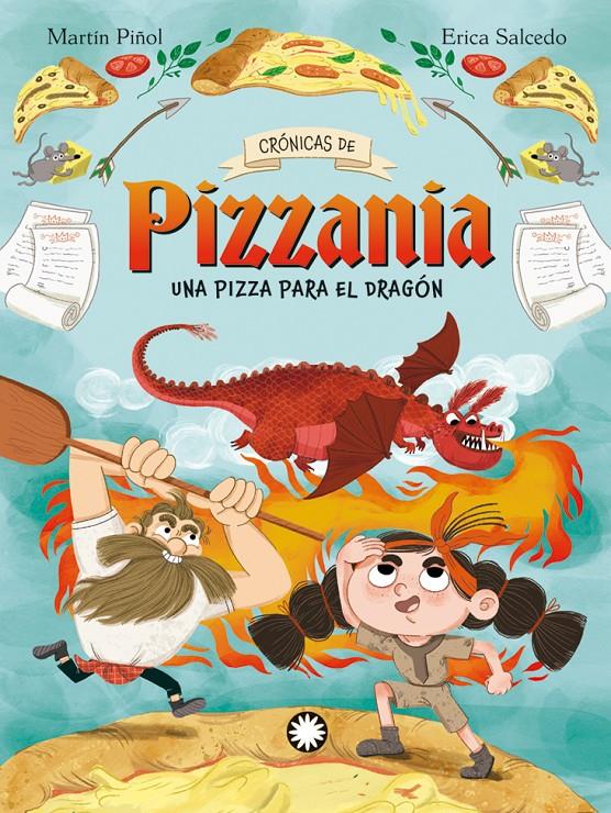 Cronicas de Pizzania 1 - Una pizza para el dragón | 9788410090194 | Martín Piñol, Joan Antoni | Llibreria Sendak