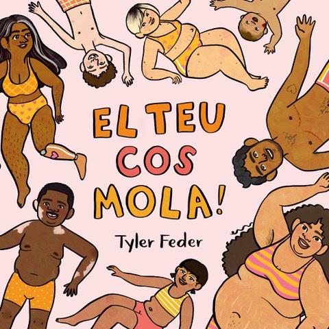 El teu cos mola! | 9788418723483 | FEDER, TYLER | Llibreria Sendak