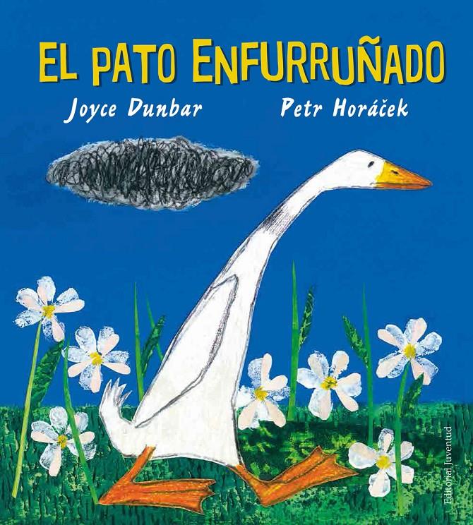 El Pato enfurruñado | 9788426145437 | Dunbar, Joyce | Librería Sendak