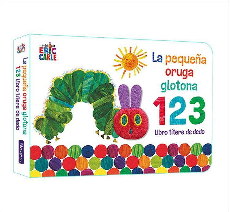 La pequeña oruga glotona 1 2 3. Libro títere de dedo | 9788448863005 | Carle, Eric | Llibreria Sendak