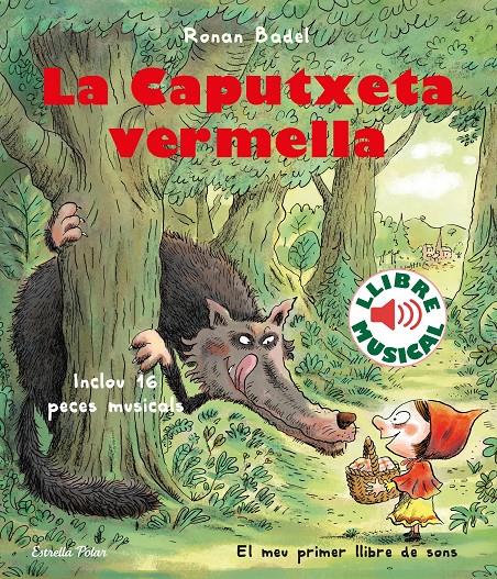 La Caputxeta vermella. Llibre musical | 9788418135323 | Badel, Ronan | Librería Sendak