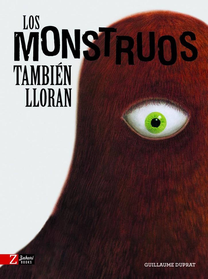 Los monstruos también lloran | 9788417374396 | Duprat, Guillaume | Librería Sendak