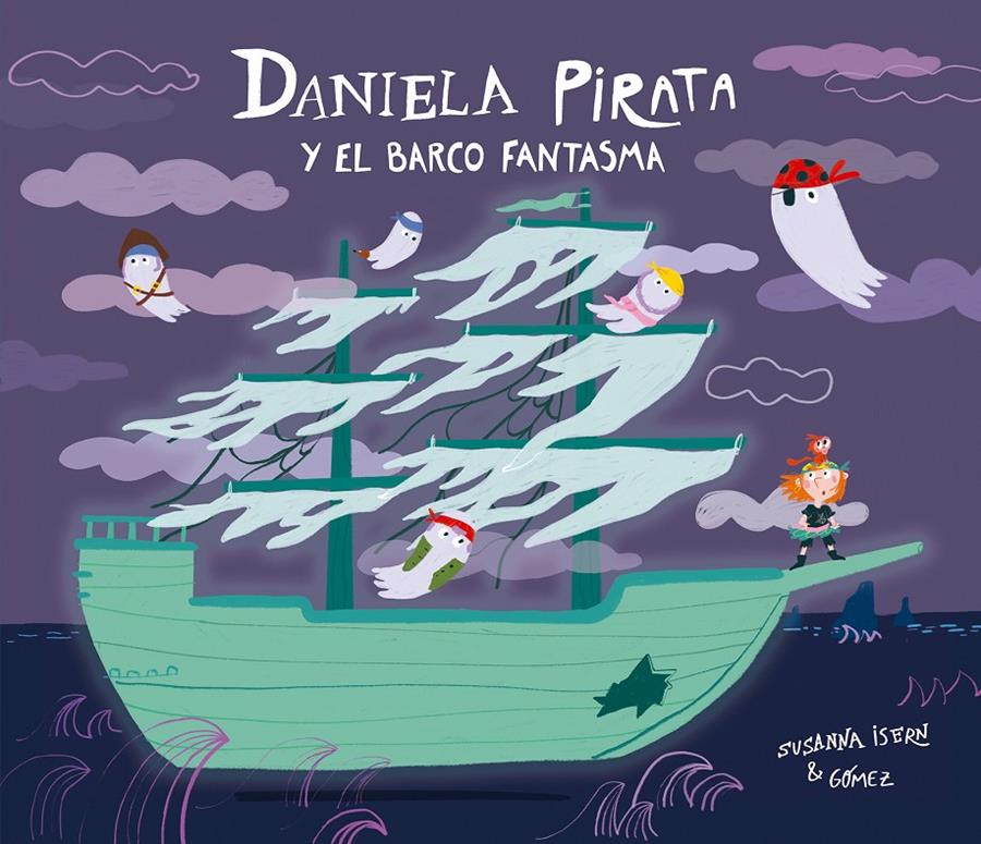 Daniela Pirata y el barco fantasma | 9791388132131 | Isern, Susanna | Llibreria Sendak