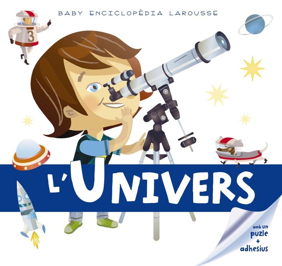 Baby enciclopèdia. L'Univers | 9788416641178 | Larousse Editorial | Librería Sendak