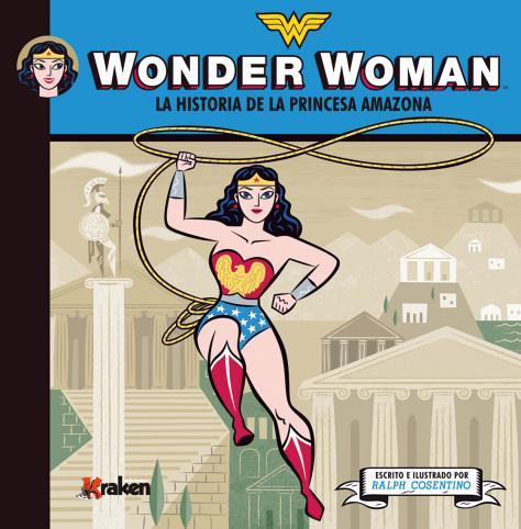 Wonder Woman. La historia de la princesa amazona | 9788492534630 | Cosentino, Ralph | Librería Sendak