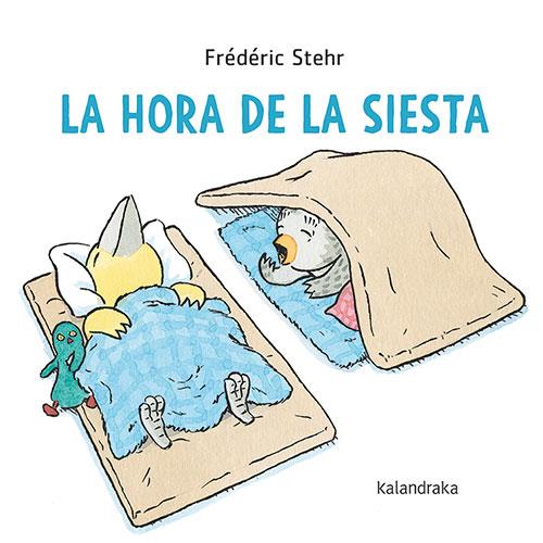 La hora de la siesta | 9788413432700 | Stehr, Frédéric | Llibreria Sendak