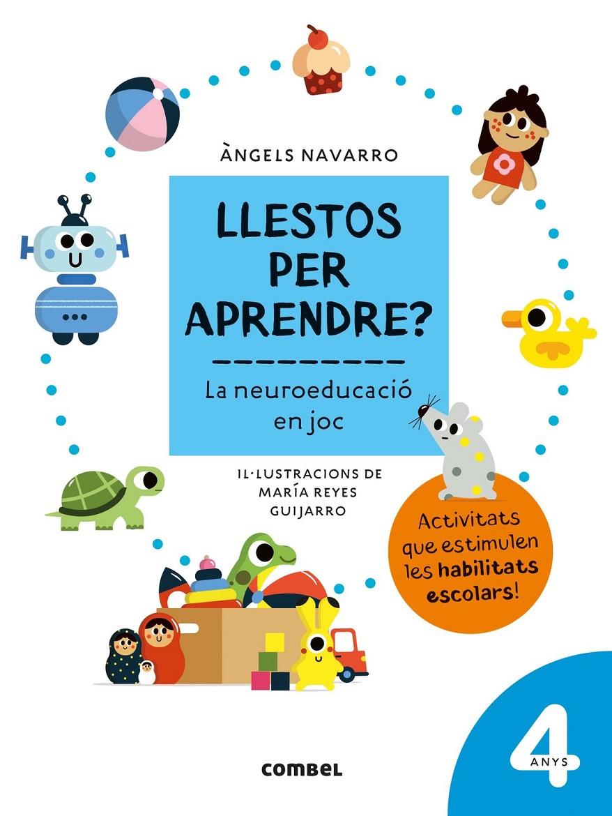 Llestos per aprendre? La neuroeducació en joc 4 anys | 9788491017950 | Navarro Simon, Àngels | Llibreria Sendak