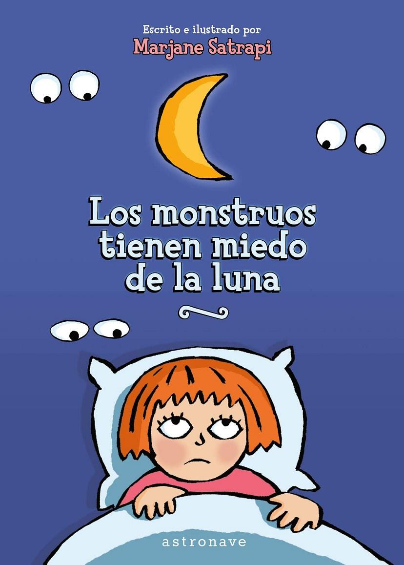 Los monstruos tienen miedo de la luna | 9788467932034 | SATRAPI,MARJANE | Librería Sendak