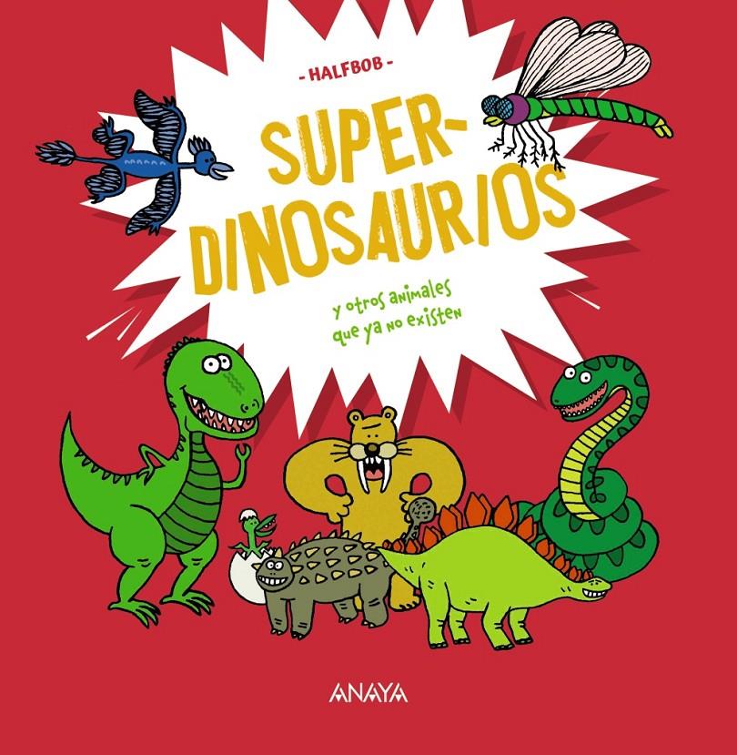 Superdinosaurios | 9788414340417 | Halfbob | Llibreria Sendak