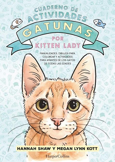 Cuaderno de actividades gatunas por Kitten Lady | 9788419802392 | Shaw, Hannah | Llibreria Sendak