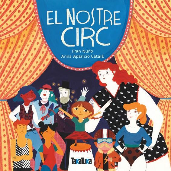 El nostre circ | 9788417383121 | Nuño, Fran | Llibreria Sendak