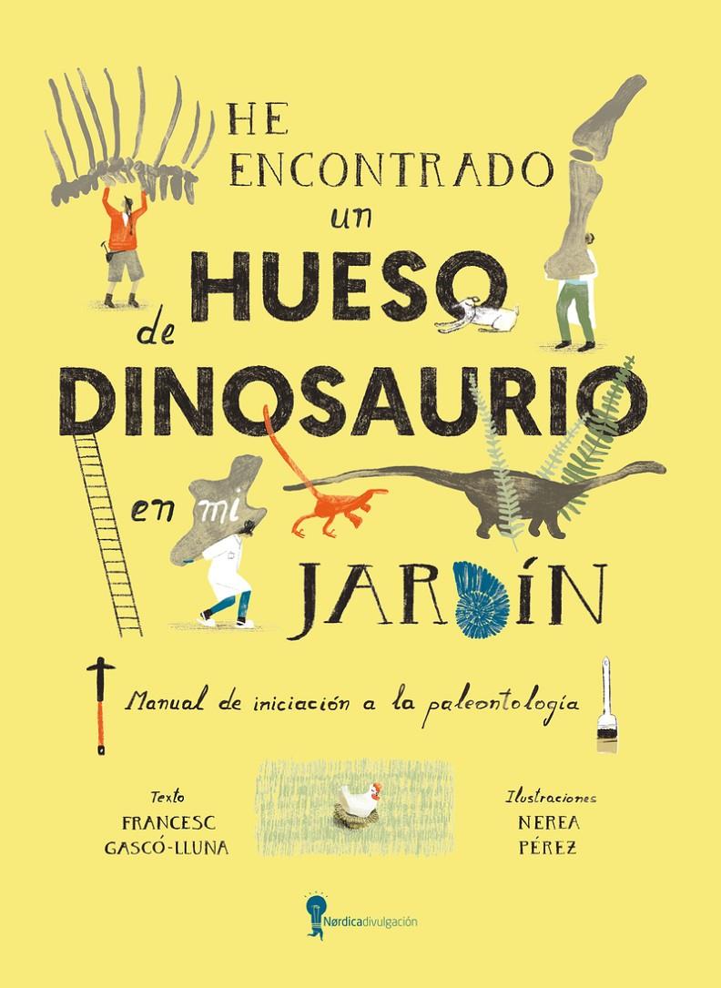 He encontrado un hueso de dinosaurio en mi jardín | 9788419735836 | Gasco Lluna, Francesc | Llibreria Sendak