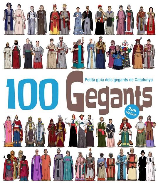 100 Gegants. Petita guia dels Gegants de Catalunya. Volum 2 | 9788492745937 | Masana Soler, Heribert | Librería Sendak