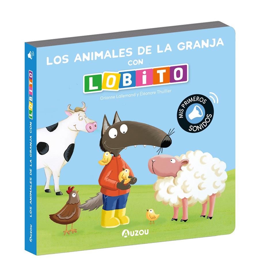 Lobito, libro sonidos animales de la granja | 9791039547260 | Lallemand, Orianne/Thuillier, Éléonore | Librería Sendak