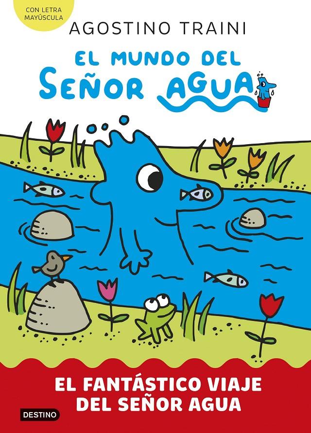 El mundo del señor Agua 1. El fantástico viaje del señor Agua | 9788408291404 | Traini, Agostino | Llibreria Sendak