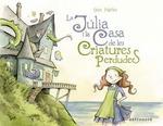 La Júlia i la casa de les criatures perdudes | 9788467939798 | BEN HATKE | Librería Sendak