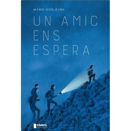 Un amic ens espera | 9788415315636 | DORLÉANS, MARIE | Llibreria Sendak