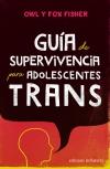 Guía de supervivencia para adolescentes trans | 9788472909342 | FISHER, OWL/ FISHER, FOX | Llibreria Sendak