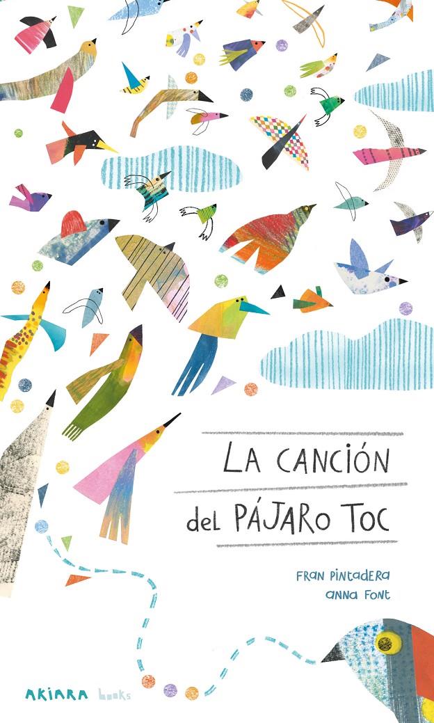 La canción del pájaro toc | 9788418972447 | Pintadera, Fran | Llibreria Sendak