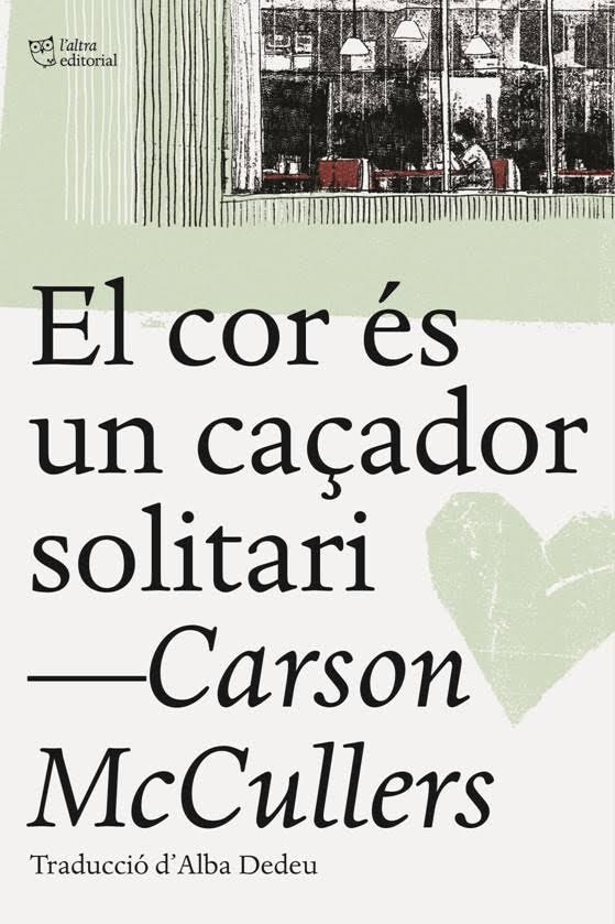 El cor és un caçador solitari | 9788494655661 | McCullers, Carson | Librería Sendak