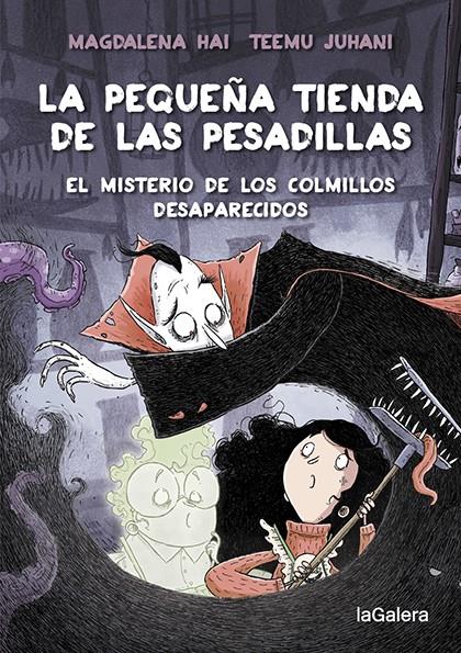 La pequeña tienda de las pesadillas 2. El misterio de los colmillos desaparecido | 9788424672065 | Hai, Magdalena | Librería Sendak