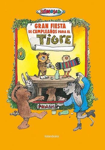 Gran fiesta de cumpleaños para el tigre | 9788413432885 | Janosch | Librería Sendak